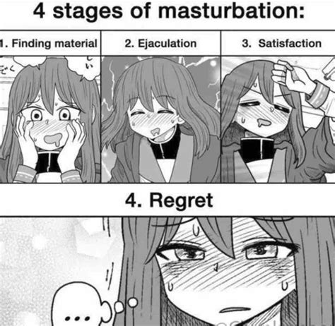 4 stages of masturbation: 1. Finding material 4. Regret [Others]