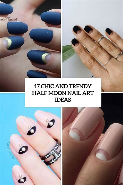 17 Chic And Trendy Half Moon Nail Art Ideas - Styleoholic