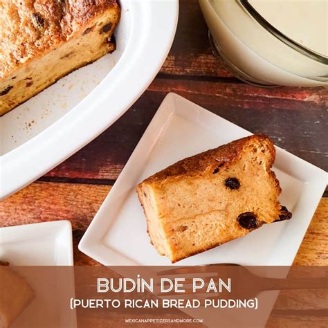 Budín de Pan - Mexican Appetizers and More!