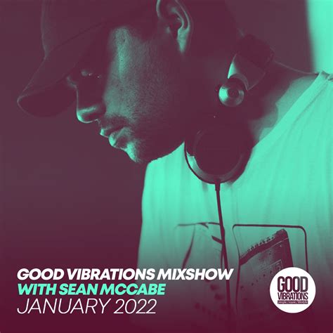 Good Vibrations Mixshow with Sean McCabe - January 2022 - Good ...