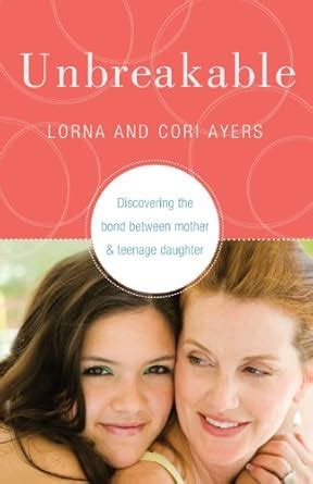 Unbreakable: Lorna and Cori Ayers: 978(161) ***-****: Amazon.com: Books