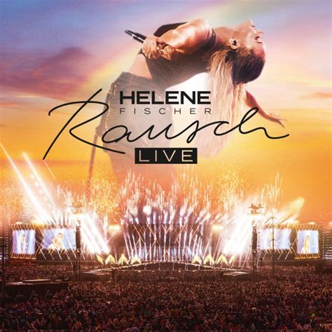 Helene Fischer: Rausch Live – Neues Album 2022