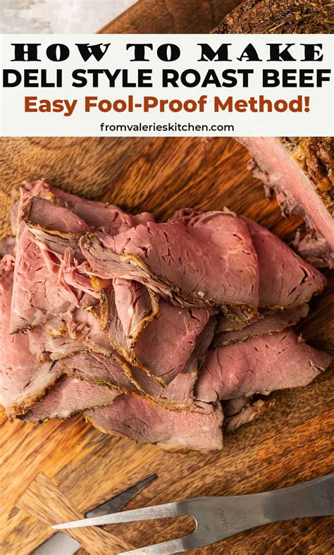 Deli Style Roast Beef (Foolproof Method!) | Valerie's Kitchen | Roast ...