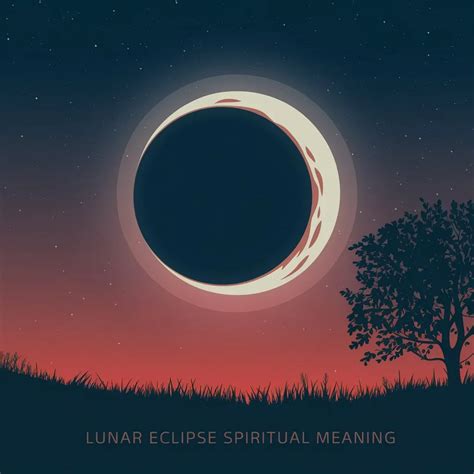 Lunar Eclipse Spiritual Meaning: 11 Symbolisms Unveiled