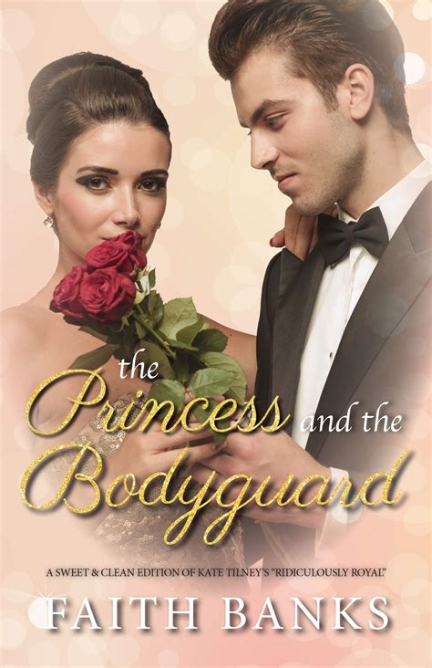 The Princess and the Bodyguard: a short, sweet, clean royal romance by ...