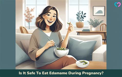 Is It Safe To Eat Edamame During Pregnancy?
