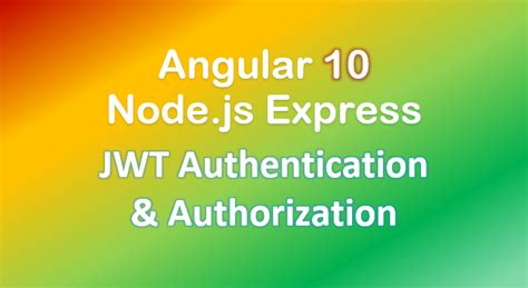 Node.js Express, Angular 10: JWT Authentication & Authorization example ...