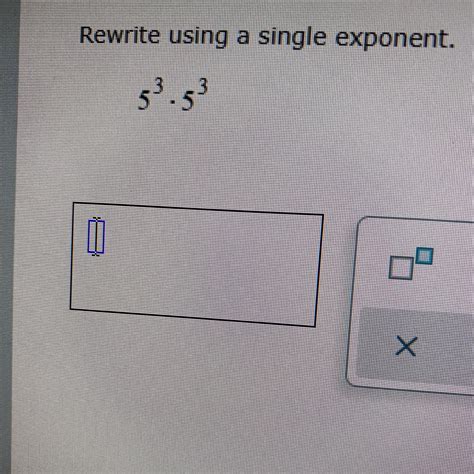 Rewrite using a single exponent. 53.53 - brainly.com