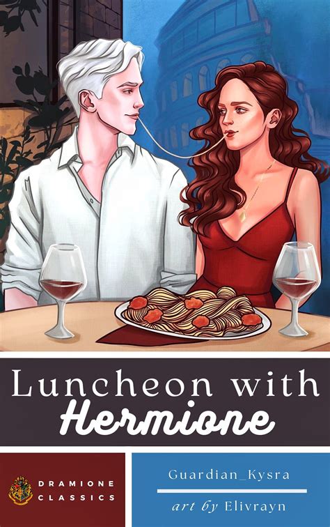 luncheon with hermione by guardian_kysra | a dramione fanfic | Harry ...