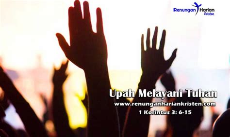 Renungan Harian 1 Korintus 3: 6-15 | Upah Melayani Tuhan – Renungan ...