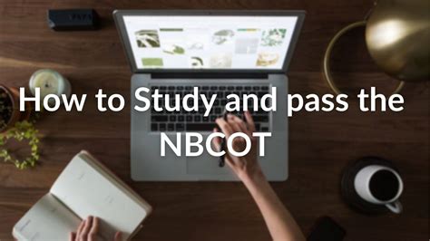 How to Study and pass the NBCOT exam in one shot - OTFocus