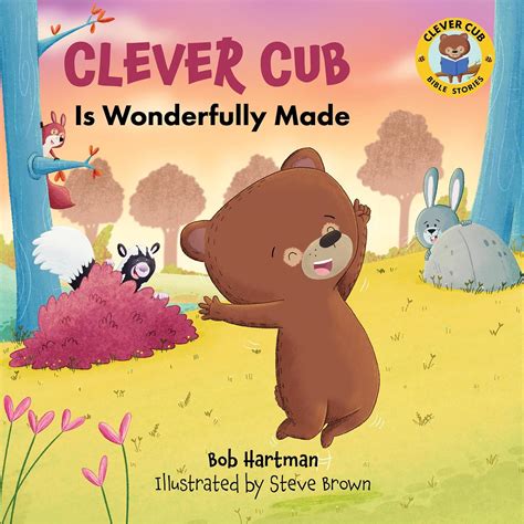 Clever Cub Is Wonderfully Made (Clever Cub Bible Stories) : Hartman ...