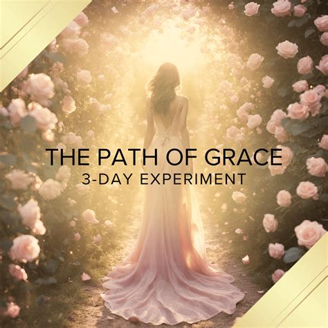 The Path of Grace 3 Day Experiment