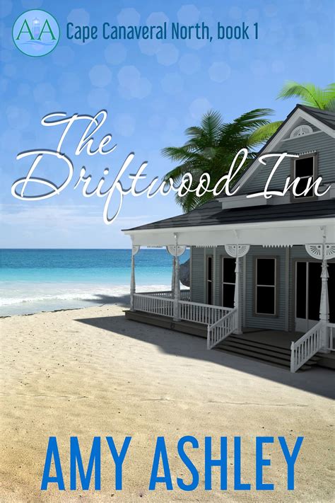 The Driftwood Inn (Cape Canaveral North Book 1) by Amy Ashley | Goodreads