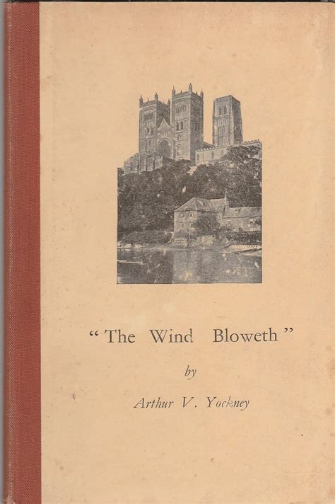 The Wind Bloweth: Arthur Victor Yockney: Amazon.com: Books