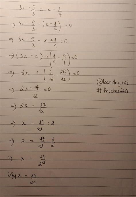 3x - 5/3 = x- 1/4 giúp mik vs câu hỏi 6417130 - hoidap247.com
