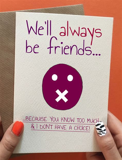 We'll Always Be Friends | Friend birthday gifts, Funny birthday cards ...