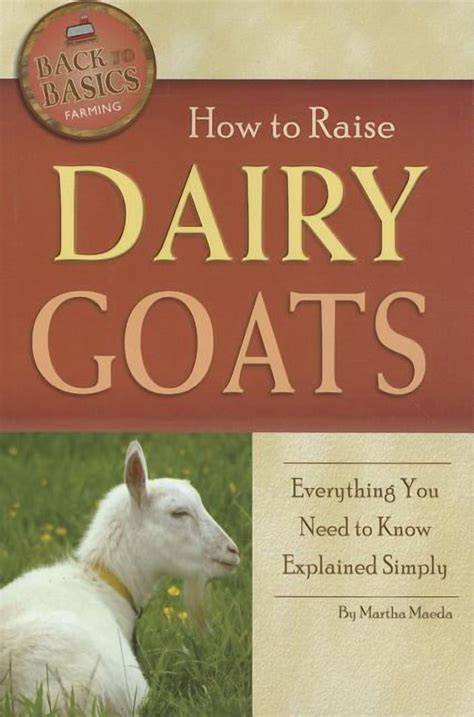 Back-To-Basics: How to Raise Dairy Goats: Everything You Need to Know ...
