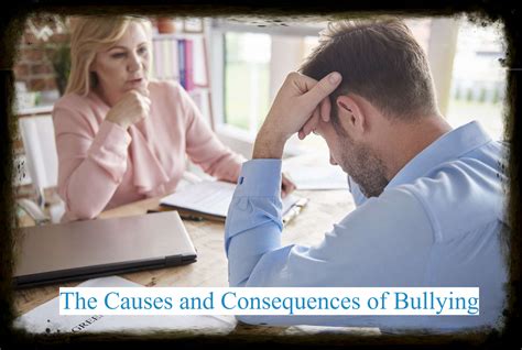 The Causes and Consequences of Bullying - The Department English