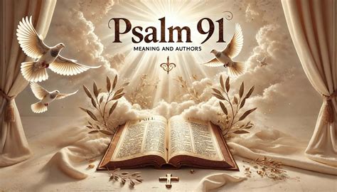 What is the Meaning of and Who Wrote Psalm 91? - yBible.com - Why Bible?