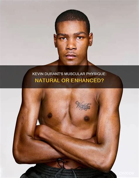 Kevin Durant's Muscular Physique: Natural Or Enhanced? | CyVigor