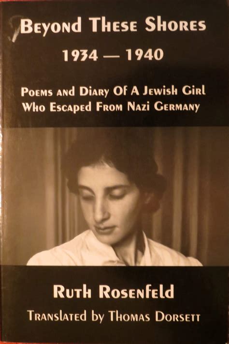 Beyond These Shores: Poems and Diary of a Jewish Girl Who Escaped from ...