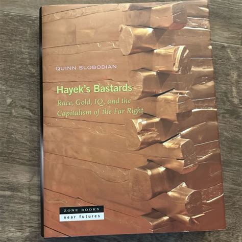 Hayek's Bastards by Quinn Slobodian