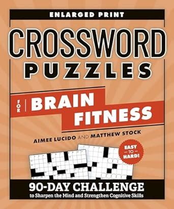 Crossword Puzzles for Brain Fitness: 90-Day Challenge to Sharpen the ...