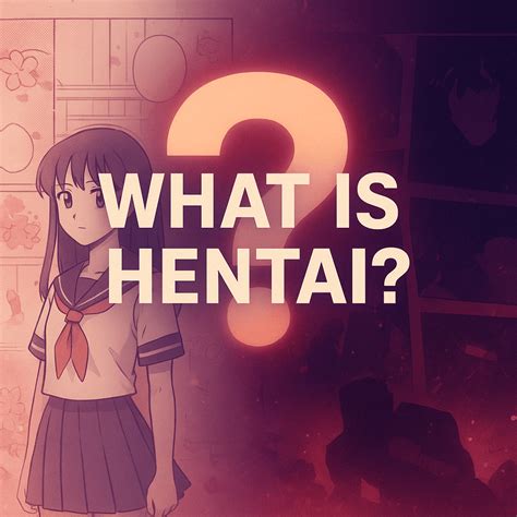 What Is Hentai? — A Clear, Safe Guide for Curious Readers - NicheReview
