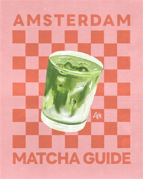 Amsterdam Matcha Guide - Aa Magazine