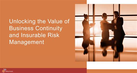 Unlocking the Value of Business Continuity and Insurable Risk Management
