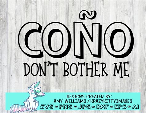 Funny spanish english sayings cono svg cono dont bother me | Etsy