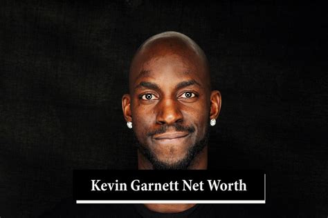 Kevin Garnett Net Worth 2022 - Earning, Bio, Age, Height, Career