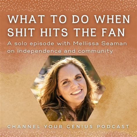 What to Do When Shit Hits the Fan - Channel Your Genius