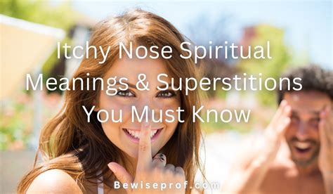 Itchy Nose Spiritual Meanings And Superstitions You Must Know - Adult ...