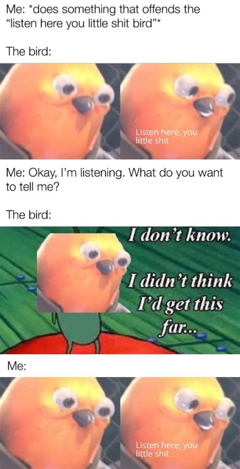 Listen Here You Little Meme Template