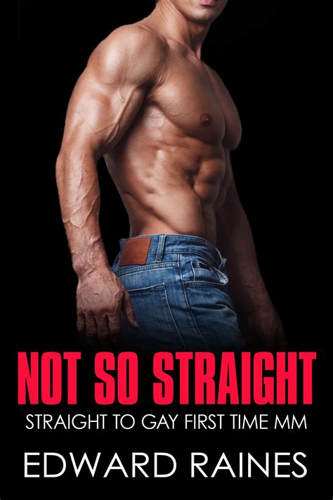 Not So Straight: MM First Time Gay (Hard and Deep by Edward Raines ...