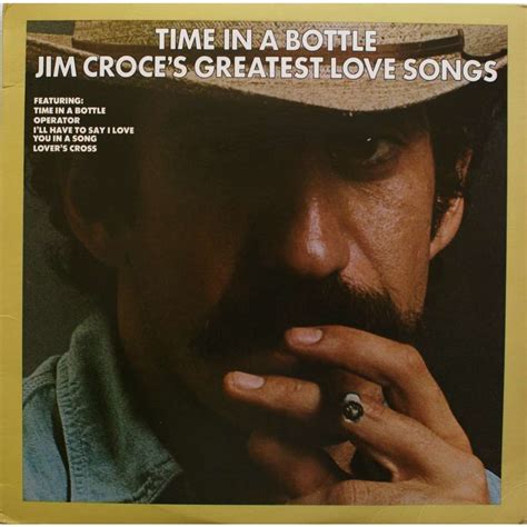 Time in a bottle: jim croce's greatest love songs by Jim Croce, LP with ...