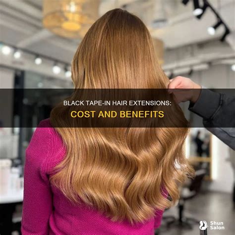 Black Tape-In Hair Extensions: Cost And Benefits | ShunSalon