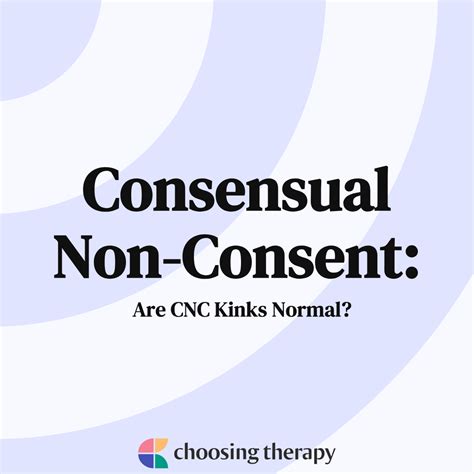 What Is Consensual Non-Consent (CNC Kink)?