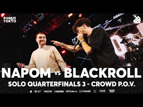 BlackRoll 🇮🇹 vs NaPoM 🇺🇸 | (Crowd POV) GBB25 | Solo Quarter Final