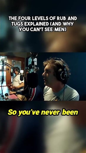 The Four Levels of Rub and Tugs Explained And Why You Can't See Men