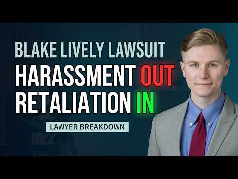 Inside the Blake Lively Opinion: Harassment Claims Dismissed, Retaliation Lives On