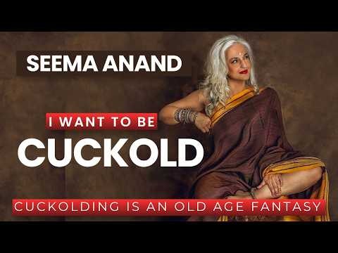 Why husbands want their wives to be with other men | Cuckold | Seema Anand | Sex Educator