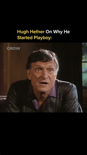 Hugh Hefner On Why He Started Playboy