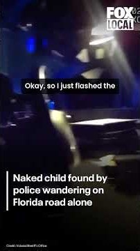 Naked child found by police wandering on road alone