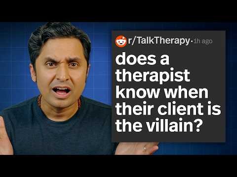 Does Your Therapist Know If You're The Villain?