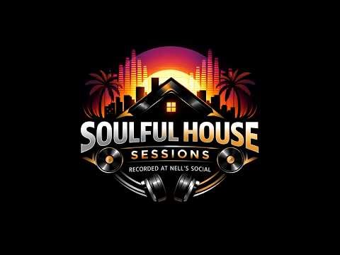 Soulful House Sessions — Recorded at Nell’s Social Episode 1 | DJ: Riley