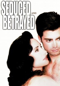 Seduced and Betrayed streaming: where to watch online?