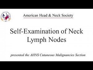 American Head & Neck Society - Self-Examination of Neck Lymph Nodes